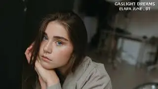 Gaslight Dreams – Emotional Pop-EDM Love Song (Official Audio) | Elara June × DT