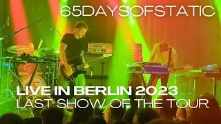 65daysofstatic - Retreat, Retreat! Live 2023 - first tour in years, last show of the tour