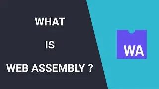 What Is Web Assembly ? (WASM)