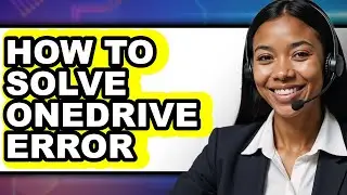 How to Solve Onedrive Error - Step by Step