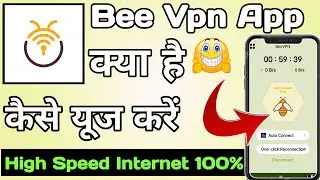 Bee Vpn Safe Fast Proxy || Bee Vpn App kaise Use kare || How to Use Bee Vpn App || Bee Vpn App