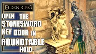 Elden Ring - Open Stonesword Key Doors in Roundtable Hold