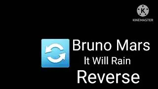 Bruno Mars - lt Will Rain (Official Music Video) | Reverse