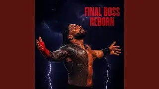 WWE Roman Reigns Theme (Final Boss Reborn)