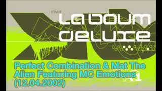 FM4 La Boum de Luxe: Perfect Combination & Mat The Alien Feat. MC Emotions (12.04.2002)