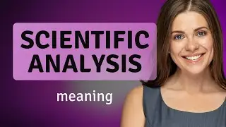 Unlocking the Mysteries of Science: A Dive into Scientific Analysis