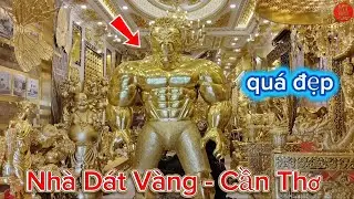 Nhà Dát Vàng - Cần Thơ Quá Đẹp.