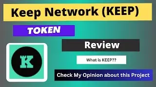 Keep Network (KEEP) Token Reivew || What is KEEP Coin