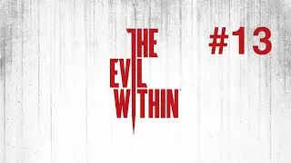 Evil Within part 13 - Chapter 14 + niece joins chat 💖