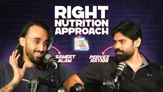 Right Nutrition Approach with Sameet Alam
