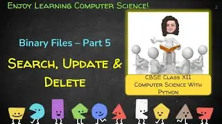 Binary Files in Python - Part 5 - Search, Update & Delete