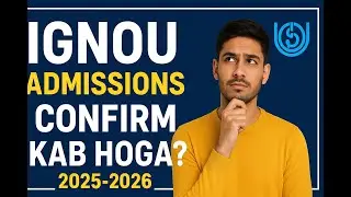IGNOU Admissions confirm kab hoga ? When will Students receive Confirmation E-mail from IGNOU ? 