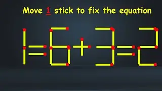 Can You Move 1 Stick to Make The Equation True in 20 Seconds?