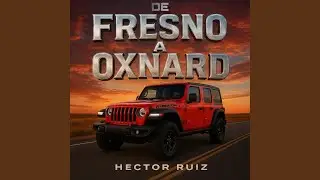 De Fresno A Oxnard