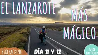 🚵‍♂️ Atardeceres mágicos y playas secretas en LANZAROTE. Canarias en Bikepacking. ⛺️