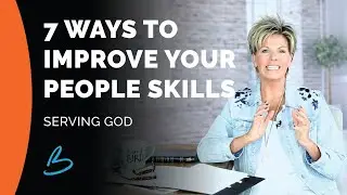 15. Serving | 7 Ways to Improve Your People Skills | Beth Jones