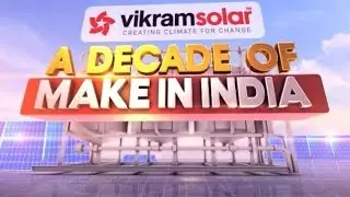 Vikram Solar: A decade of Make In India - Teaser