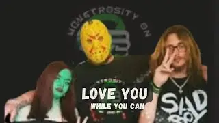 Love You, While You Can w/ Monstrosity On TheBeats