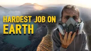Самая ОПАСНАЯ работа в мире – изнутри KAWAH IJEN