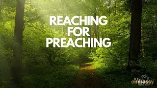 Reaching for Preaching