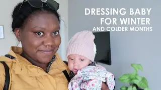HOW TO DRESS BABY IN WINTER | DRESSING BABY FOR WINTER (....& COLDER WEATHER)