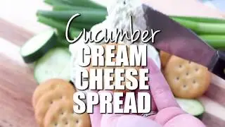 How to make: Cucumber Crack (a.k.a. Cucumber Cream Cheese Spread)