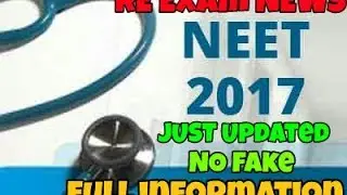 Just UPDATED  NEWS ABOUT RE EXAM OF (CBSE NEET UG 2017) NO fake.Full information