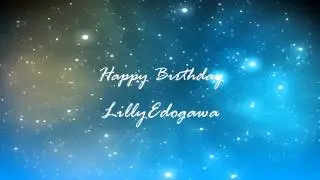 Happy Birthday LillyEdogawa! }