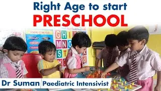 What is the Right Age for Child to Start Schooling? || Preschool | Dr Suman || Socialpost Healthcare