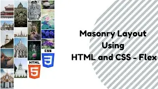 Masonry Layout using HTML and CSS - Flex