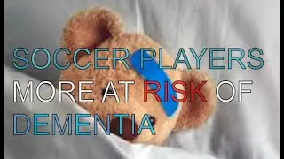 Soccer players more at risk of dementia