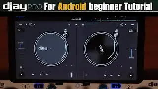 Djay Pro for Android Beginner Tutorial