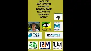 Video 3755 - Web-ErpMatos - Financeiro - Desenvolvido Totalmente Webdev