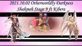 2021.10.02 Otherworldly Darkness Shakmeh Stage 9 [Kibera][Aselica 3xS2CDR][King's Raid]