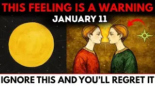 Chosen Ones: January 11 Has a Warning (Don’t Ignore This Feeling)