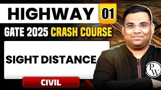 Highway 01 | Sight Distance | Civil Engineering | GATE 2025 Crash Course