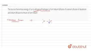 The source of enormous energy of sun is