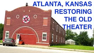 Atlanta, Kansas, Restoring The Old Theater 4K