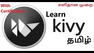 Learn Kivy fully in Tamil | Beginner to Advanced | With Online Certification |