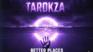TAROKZA - BETTER PLACES (prod by Fewtile)