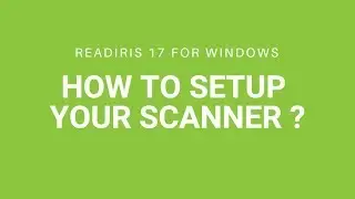 Readiris 17 Windows:  How to setup your scanner?