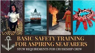 BASIC SAFETY TRAINING FOR ASPIRING SEAFARERS | STCW REQUIREMENTS FOR CREW | Relation-SHIP🛳⚓⛴🚢🤓