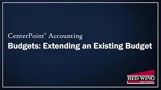 How to Extend an Existing Budget in CenterPoint Accounting