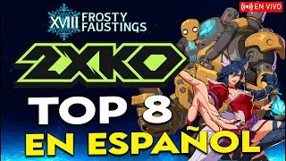 Frosty Faustings EN ESPAÑOL: Street Fighter 6 Top 8 & TOP 8 2XKO