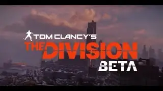 The Division Beta - Part 1: Intro and unlocking Base of Operations!
