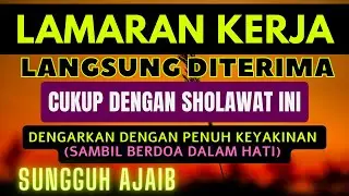 DOA AGAR LAMARAN KERJA CEPAT DITERIMA DAN LANGSUNG KERJA. (AMALKAN SEKARANG) !!