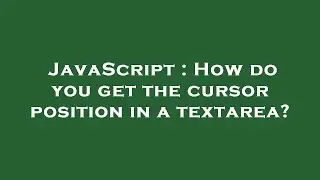 JavaScript : How do you get the cursor position in a textarea?
