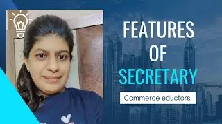 Features of secretary | class 11th secretary features in hindi | class 11th sp lecture in hindi