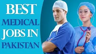 Top Medical Fields/Degrees/Jobs After FSC Pre Medical In Pakistan