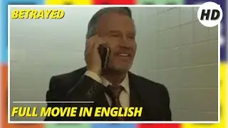 Betrayed | HD | Crime | Full movie in english